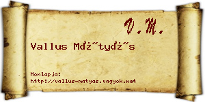 Vallus Mátyás névjegykártya