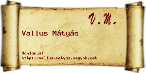 Vallus Mátyás névjegykártya